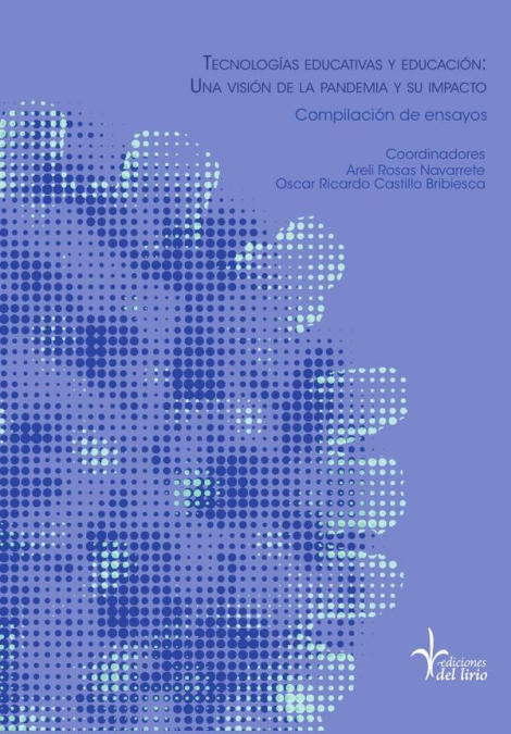 TECNOLOGIAS EDUCATIVAS Y EDUCACION: UNA VISION DE LA PANDEMI