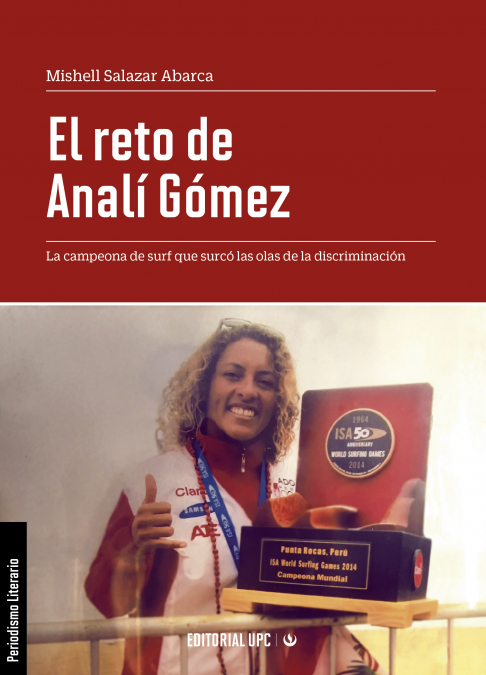 El reto de Analí Gómez.La campeona de surf que surcó las olas de la discriminación