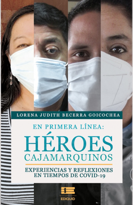 EN PRIMERA LINEA: HEROES CAJAMARQUINOS.