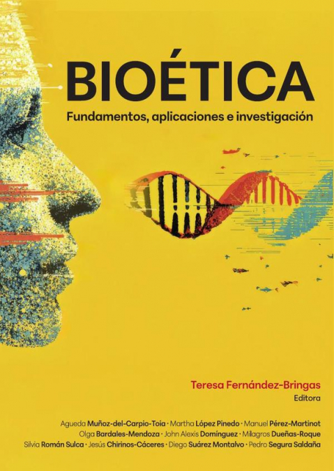 BIOETICA. FUNDAMENTOS, APLICACIONES E INVESTIGACION