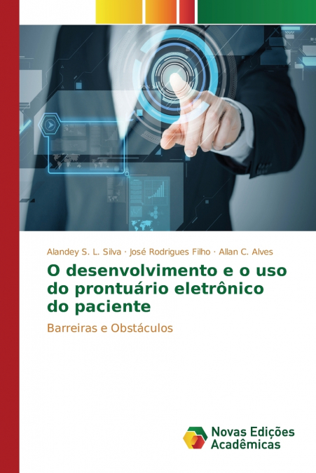 O DESENVOLVIMENTO E O USO DO PRONTUARIO ELETRONICO DO PACIEN