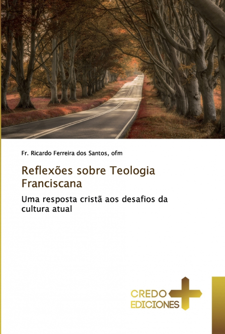REFLEXOES SOBRE TEOLOGIA FRANCISCANA