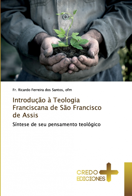 INTRODUAO A TEOLOGIA FRANCISCANA DE SAO FRANCISCO DE ASSIS