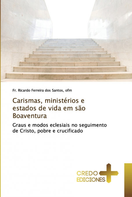 CARISMAS, MINISTERIOS E ESTADOS DE VIDA EM SAO BOAVENTURA