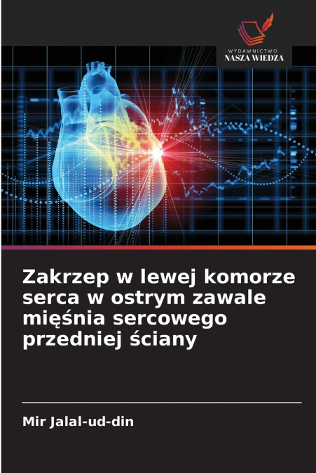 ZAKRZEP W LEWEJ KOMORZE SERCA W OSTRYM ZAWALE MI??NIA SERCOW