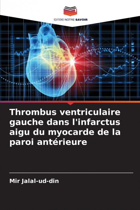 THROMBUS VENTRICULAIRE GAUCHE DANS L?INFARCTUS AIGU DU MYOCA