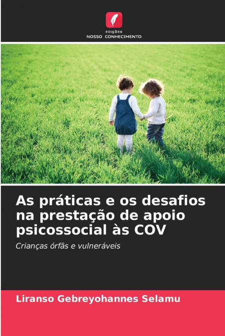 AS PRATICAS E OS DESAFIOS NA PRESTA�AO DE APOIO PSICOSSOCIAL