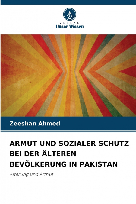 ARMUT UND SOZIALER SCHUTZ BEI DER ?LTEREN BEV(TM)LKERUNG IN PAK