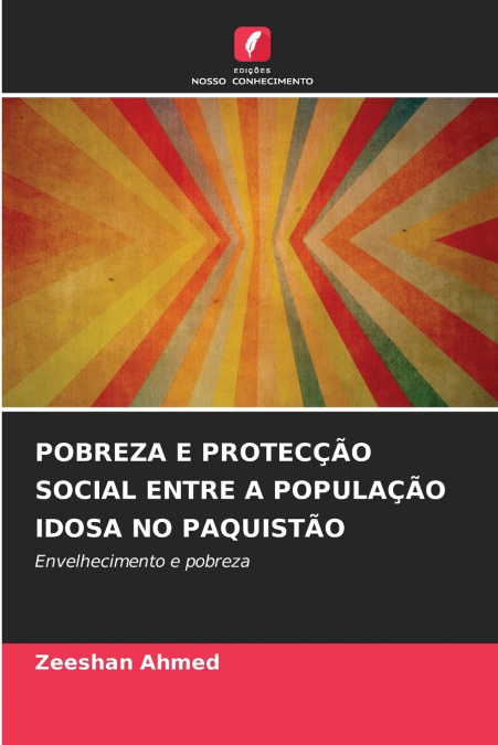 POBREZA E PROTEC��O SOCIAL ENTRE A POPULA��O IDOSA NO PAQUIS
