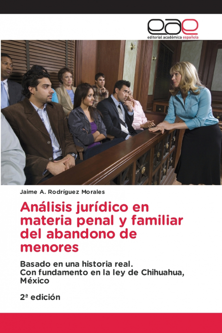 ANALISIS JURIDICO EN MATERIA PENAL Y FAMILIAR DEL ABANDONO D
