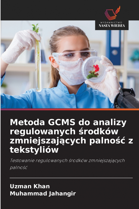 METODA GCMS DO ANALIZY REGULOWANYCH ?RODKOW ZMNIEJSZAJ?CYCH