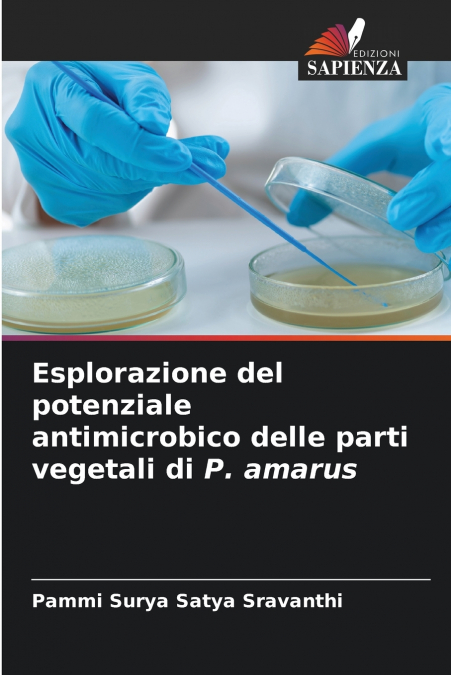 ESPLORAZIONE DEL POTENZIALE ANTIMICROBICO DELLE PARTI VEGETA