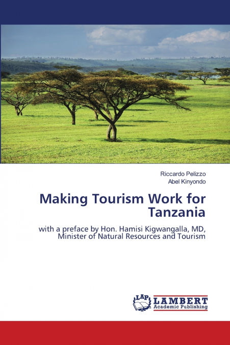 MAKING TOURISM WORK FOR TANZANIA
