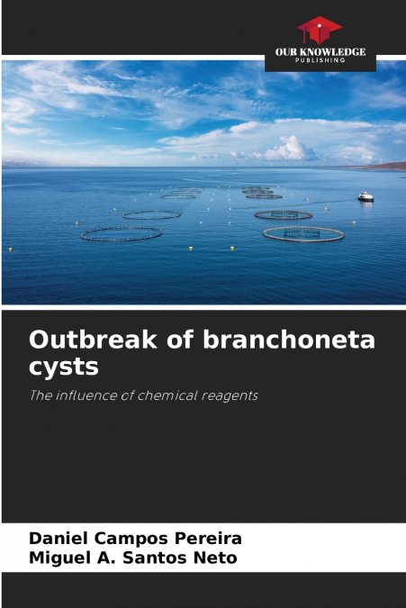 OUTBREAK OF BRANCHONETA CYSTS
