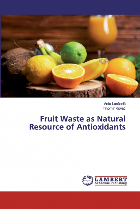 FRUIT WASTE AS NATURAL RESOURCE OF ANTIOXIDANTS