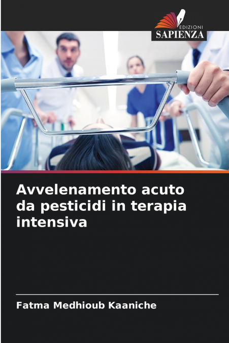 AVVELENAMENTO ACUTO DA PESTICIDI IN TERAPIA INTENSIVA