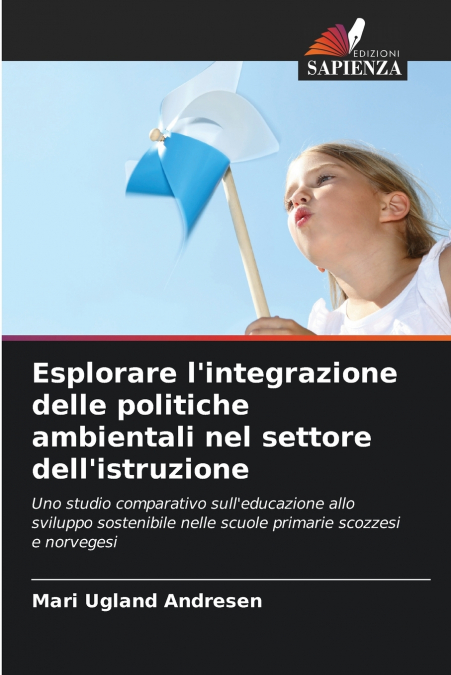 ESPLORARE L?INTEGRAZIONE DELLE POLITICHE AMBIENTALI NEL SETT