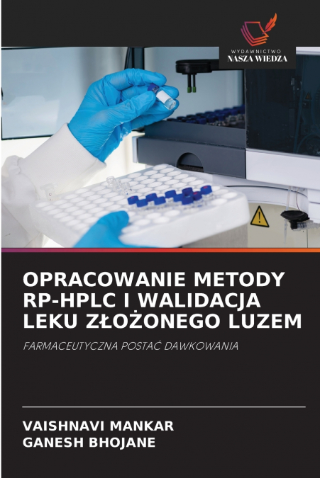OPRACOWANIE METODY RP-HPLC I WALIDACJA LEKU Z?O?ONEGO LUZEM