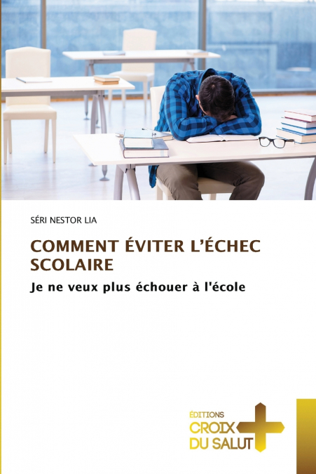 COMMENT EVITER L?ECHEC SCOLAIRE
