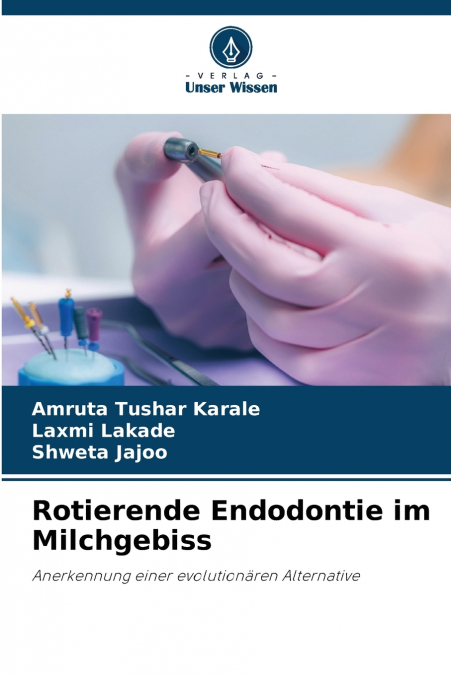ROTIERENDE ENDODONTIE IM MILCHGEBISS