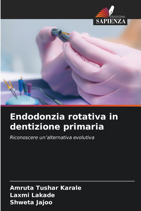 ENDODONZIA ROTATIVA IN DENTIZIONE PRIMARIA