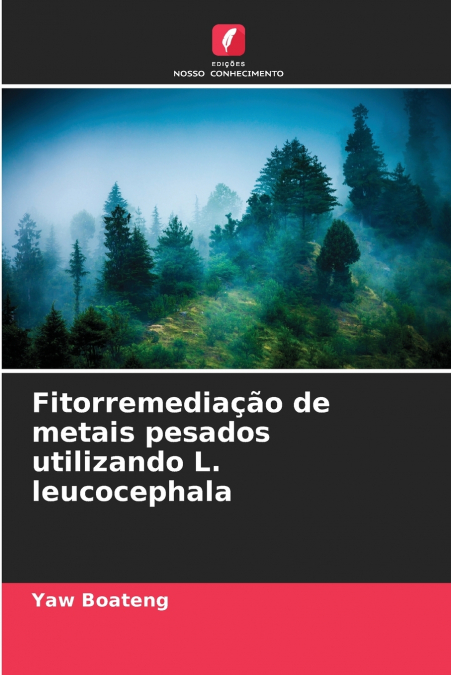 FITORREMEDIA�AO DE METAIS PESADOS UTILIZANDO L. LEUCOCEPHALA