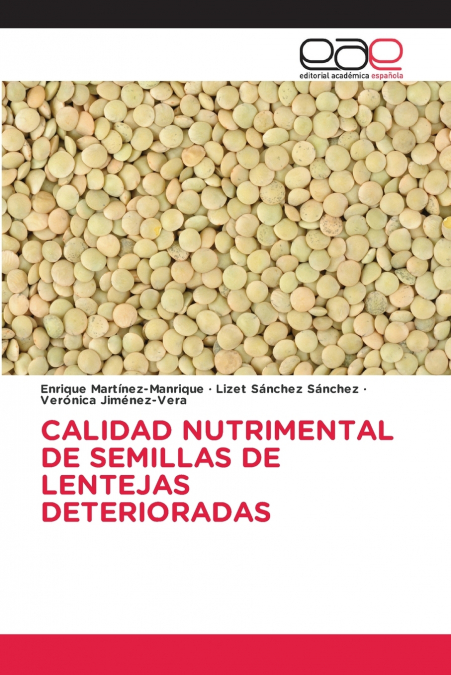 CALIDAD NUTRIMENTAL DE SEMILLAS DE LENTEJAS DETERIORADAS