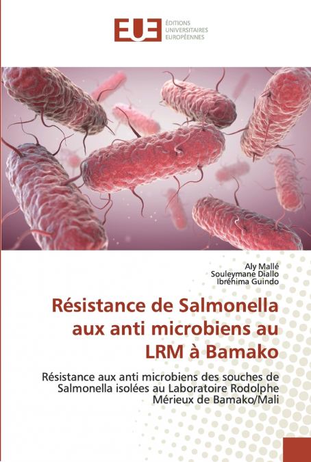 RESISTANCE DE SALMONELLA AUX ANTI MICROBIENS AU LRM A BAMAKO