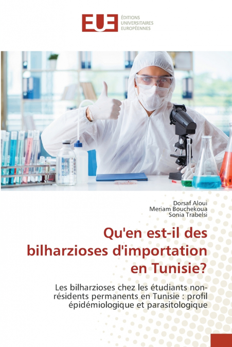 QU?EN EST-IL DES BILHARZIOSES D?IMPORTATION EN TUNISIE?