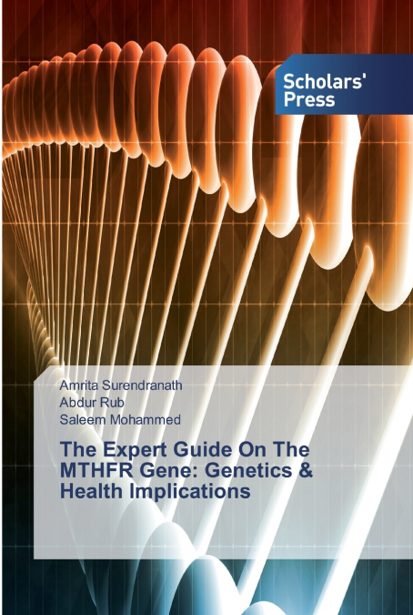 THE EXPERT GUIDE ON THE MTHFR GENE