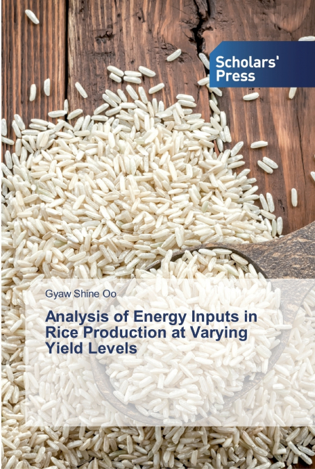 ANALYSIS OF ENERGY INPUTS IN RICE PRODUCTION AT VARYING YIEL