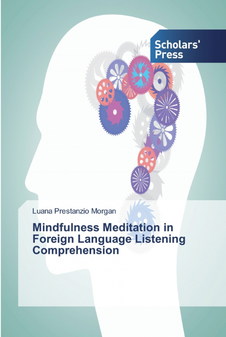 MINDFULNESS MEDITATION IN FOREIGN LANGUAGE LISTENING COMPREH