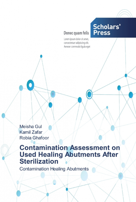 CONTAMINATION ASSESSMENT ON USED HEALING ABUTMENTS AFTER STE