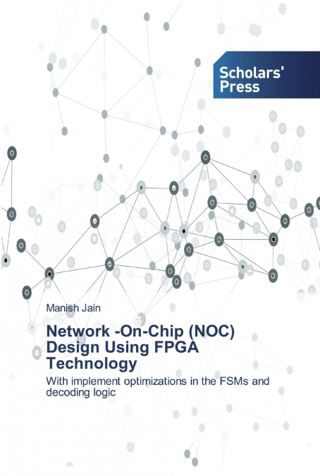 NETWORK -ON-CHIP (NOC) DESIGN USING FPGA TECHNOLOGY