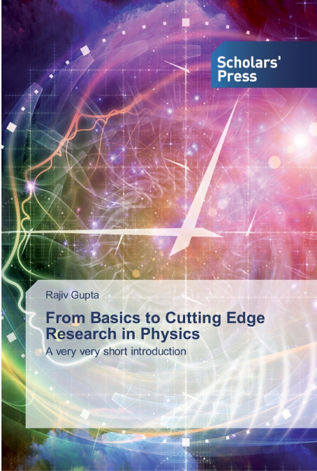 FROM BASICS TO CUTTING EDGE RESEARCH IN PHYSICS