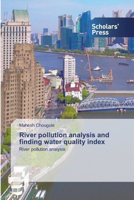 RIVER POLLUTION ANALYSIS AND FINDING WATER QUALITY INDEX