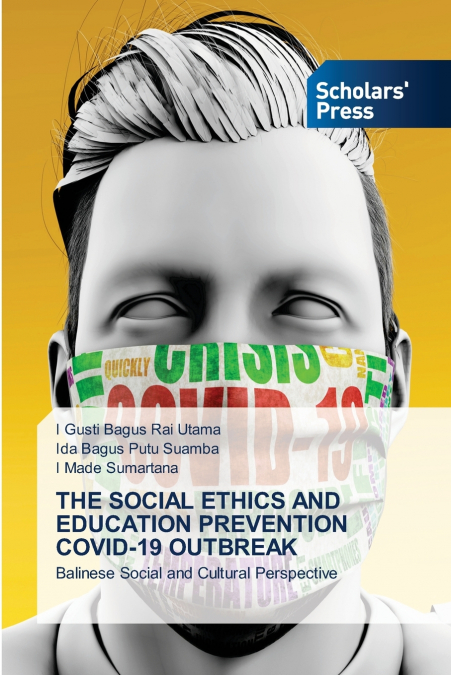 THE SOCIAL ETHICS AND EDUCATION PREVENTION COVID-19 OUTBREAK