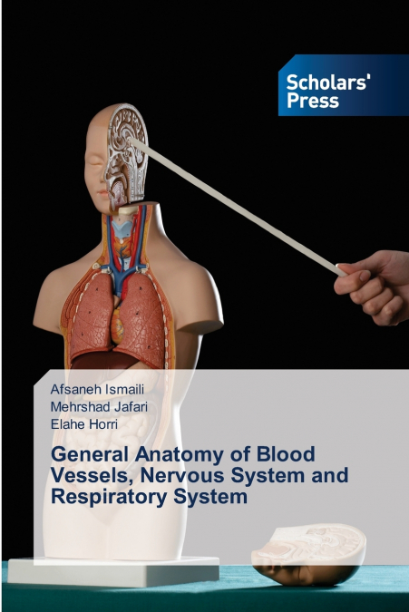 GENERAL ANATOMY OF BLOOD VESSELS, NERVOUS SYSTEM AND RESPIRA