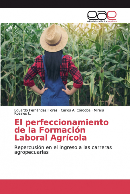 EL PERFECCIONAMIENTO DE LA FORMACION LABORAL AGRICOLA