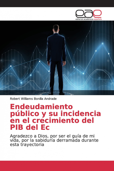 ENDEUDAMIENTO PUBLICO Y SU INCIDENCIA EN EL CRECIMIENTO DEL