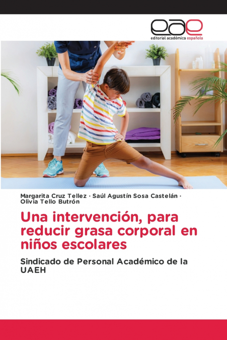 UNA INTERVENCION, PARA REDUCIR GRASA CORPORAL EN NI�OS ESCOL