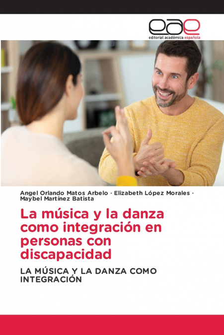 MUSIC AND DANCE AS INTEGRATION FOR PEOPLE WITH DISABILITIES