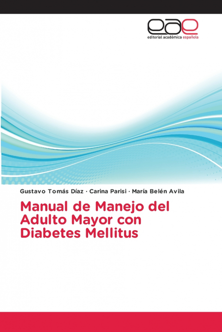 MANUAL DE MANEJO DEL ADULTO MAYOR CON DIABETES MELLITUS