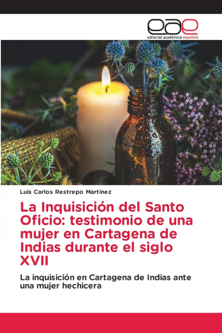 LA INQUISICION DEL SANTO OFICIO