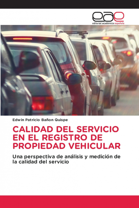 CALIDAD DEL SERVICIO EN EL REGISTRO DE PROPIEDAD VEHICULAR