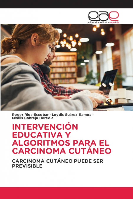 INTERVENCION EDUCATIVA Y ALGORITMOS PARA EL CARCINOMA CUTANE