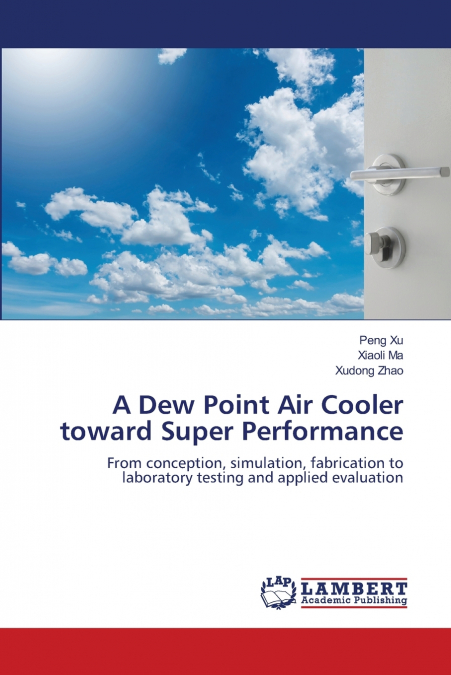 A DEW POINT AIR COOLER TOWARD SUPER PERFORMANCE