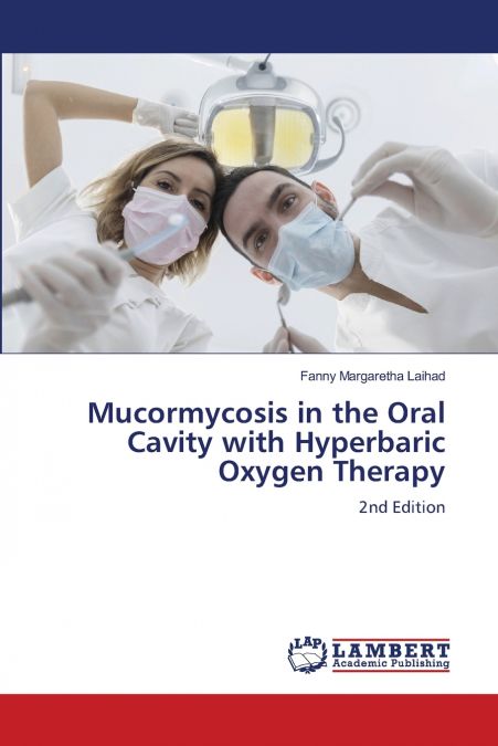 MUCORMYCOSIS IN THE ORAL CAVITY WITH HYPERBARIC OXYGEN THERA