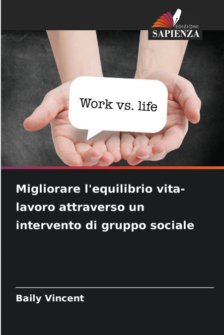 MIGLIORARE L?EQUILIBRIO VITA-LAVORO ATTRAVERSO UN INTERVENTO