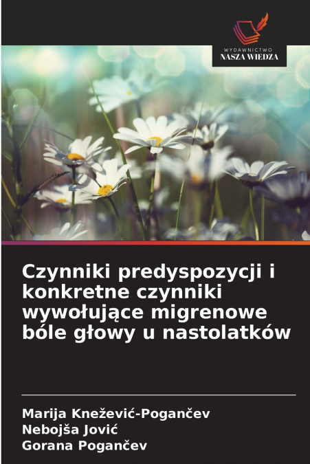 CZYNNIKI PREDYSPOZYCJI I KONKRETNE CZYNNIKI WYWO?UJ?CE MIGRE